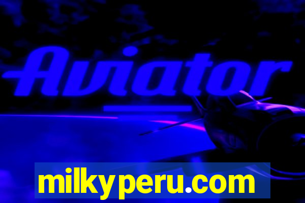 milkyperu.com