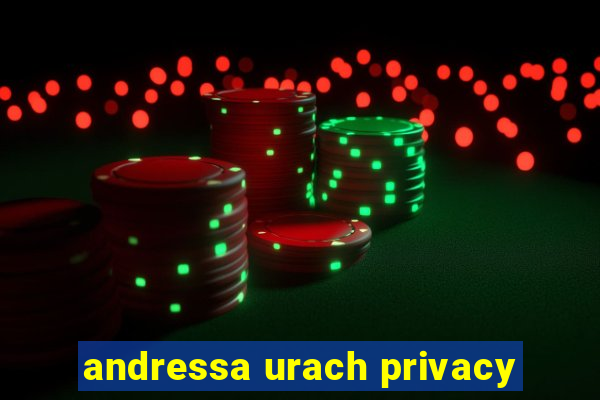 andressa urach privacy