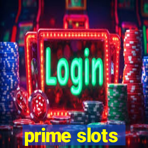 prime slots