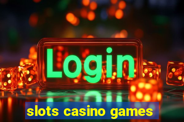 slots casino games