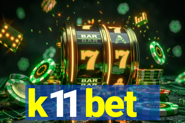 k11 bet