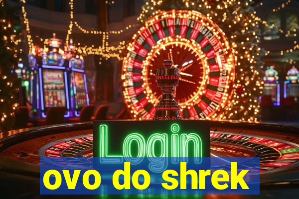 ovo do shrek