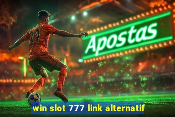 win slot 777 link alternatif