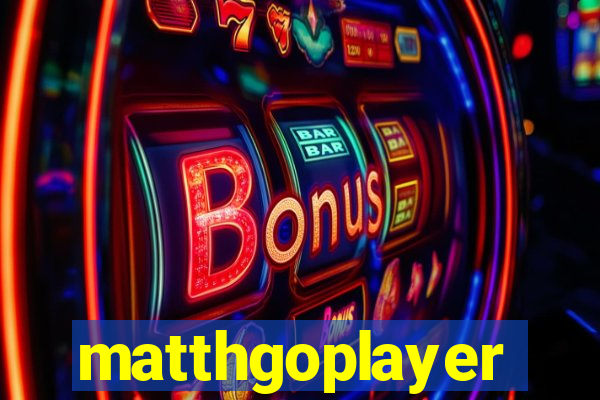 matthgoplayer