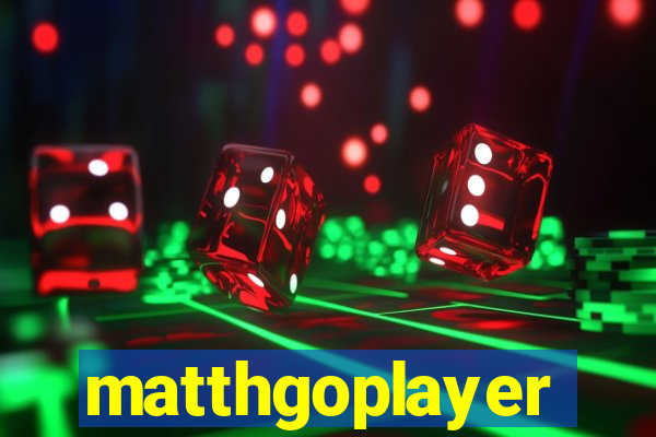 matthgoplayer