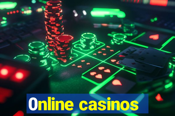 0nline casinos