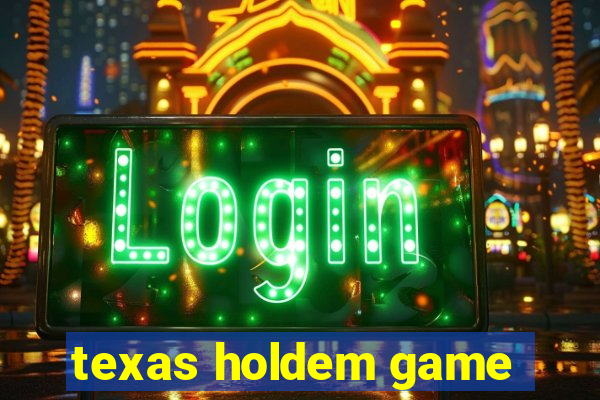 texas holdem game