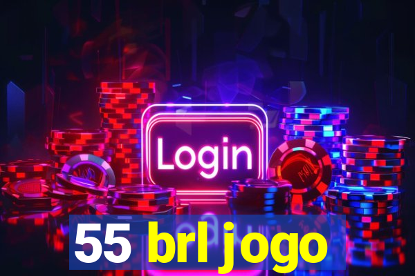 55 brl jogo