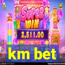 km bet