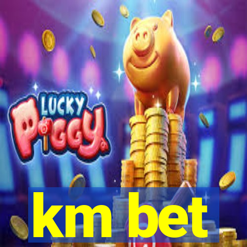 km bet