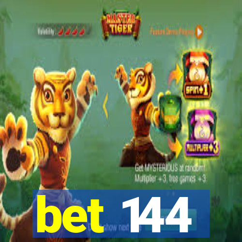 bet 144