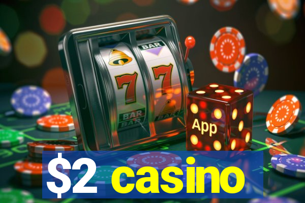 $2 casino