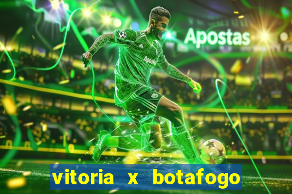 vitoria x botafogo sp futemax