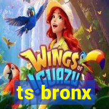 ts bronx