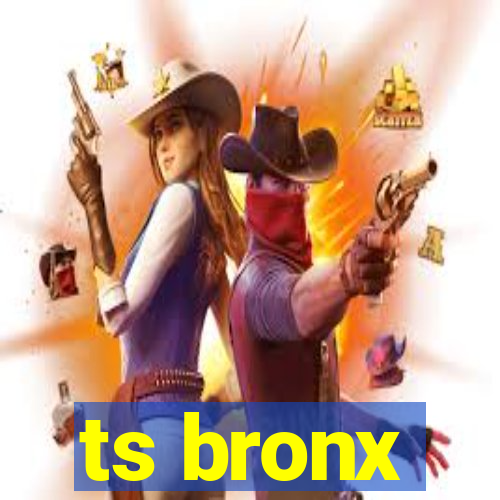 ts bronx