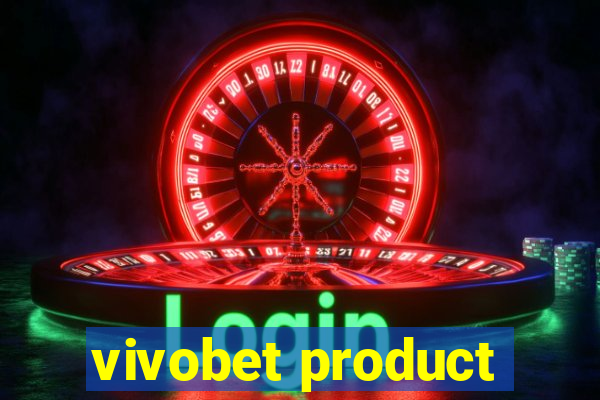 vivobet product