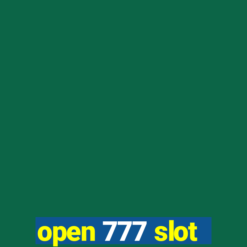 open 777 slot