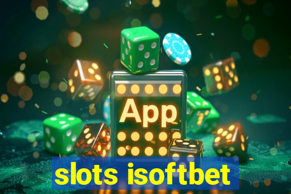 slots isoftbet