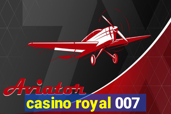 casino royal 007