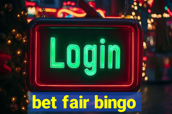 bet fair bingo