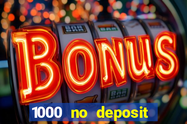 1000 no deposit bonus casino 2019