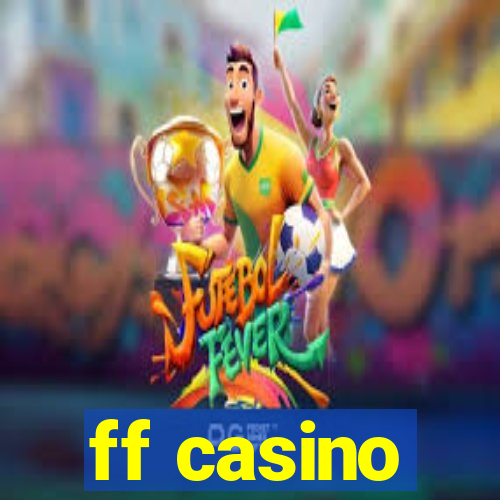 ff casino