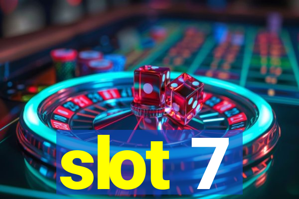 slot 7