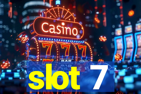 slot 7