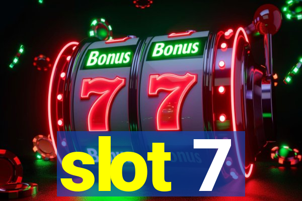 slot 7