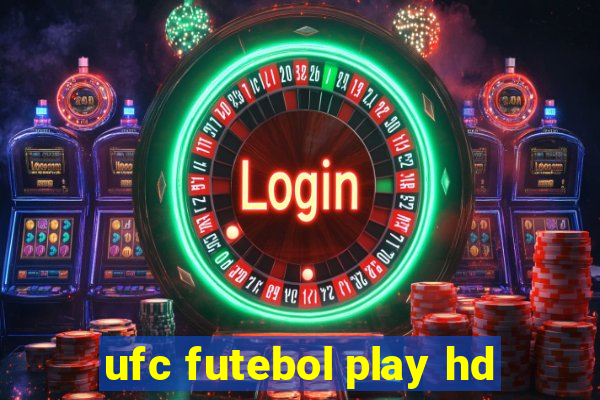 ufc futebol play hd