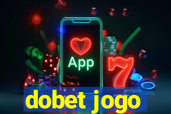 dobet jogo