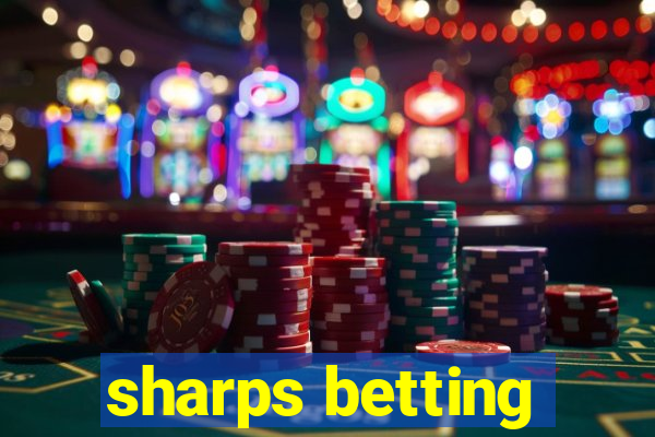 sharps betting