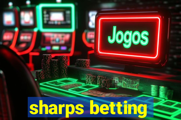 sharps betting