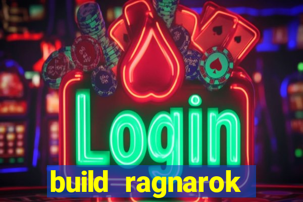 build ragnarok history reborn 1x