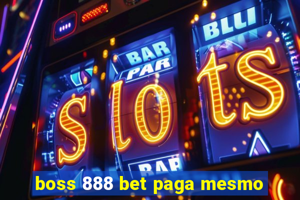 boss 888 bet paga mesmo