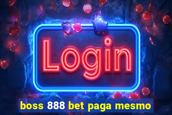 boss 888 bet paga mesmo