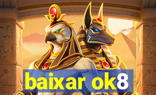 baixar ok8