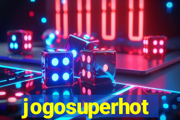 jogosuperhot