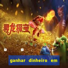 ganhar dinheiro em jogos online