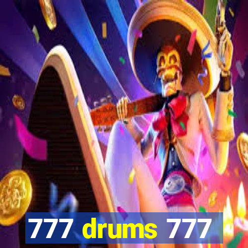 777 drums 777