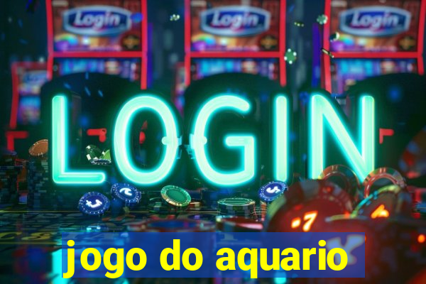 jogo do aquario