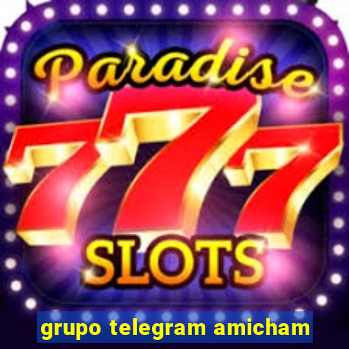 grupo telegram amicham