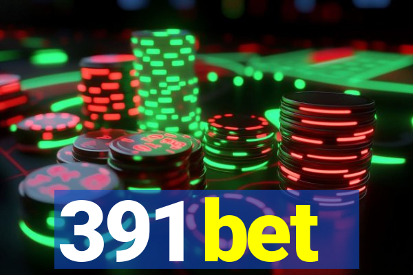 391 bet