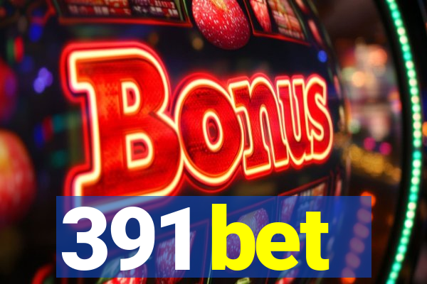 391 bet