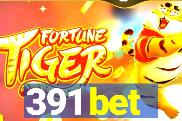 391 bet