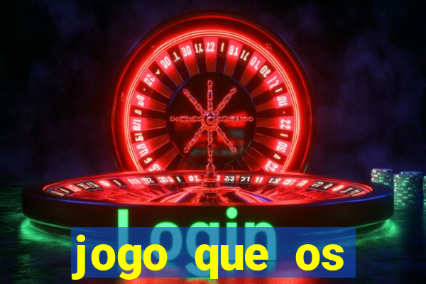 jogo que os famosos est?o jogando