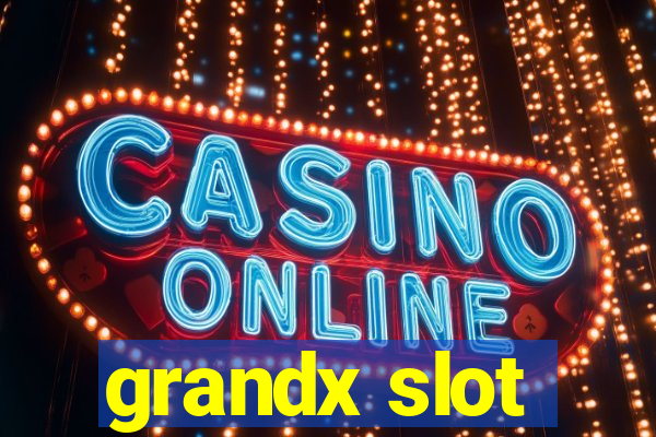 grandx slot