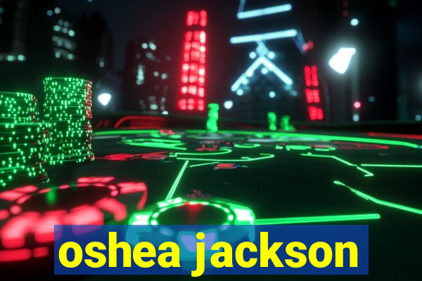 oshea jackson