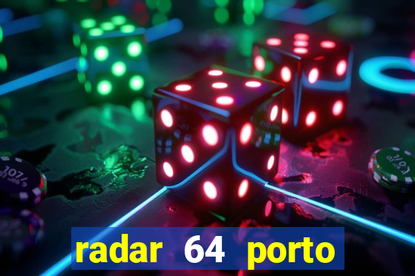 radar 64 porto seguro bahia