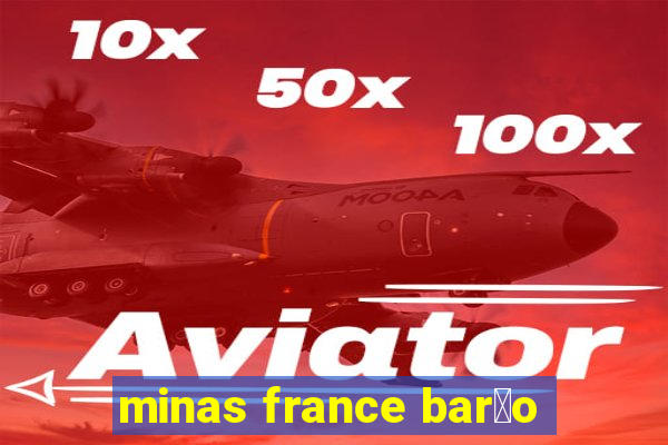 minas france bar茫o